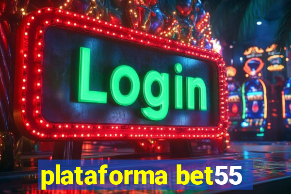 plataforma bet55